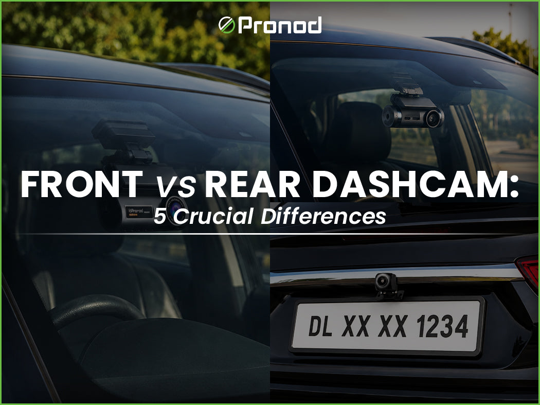 Front vs Rear Dashcam